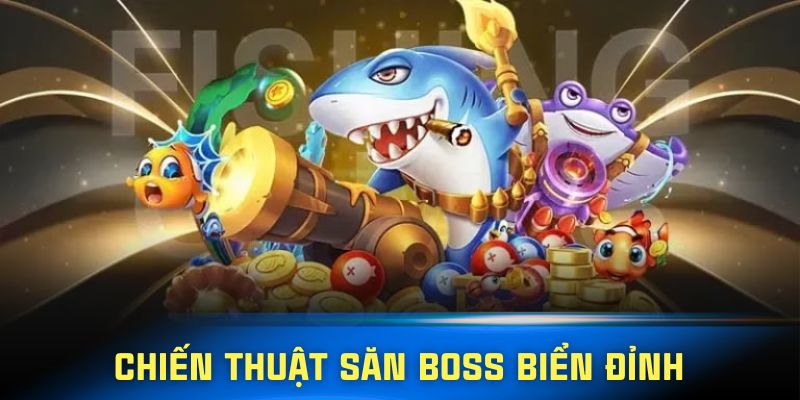 Chiến thuật săn thưởng hiệu quả trong tựa game bắn cá H5