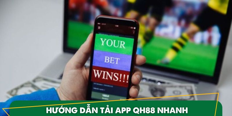 Hướng dẫn nhận link tải app QH88 chính thức năm 2025